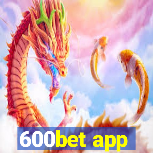 600bet app